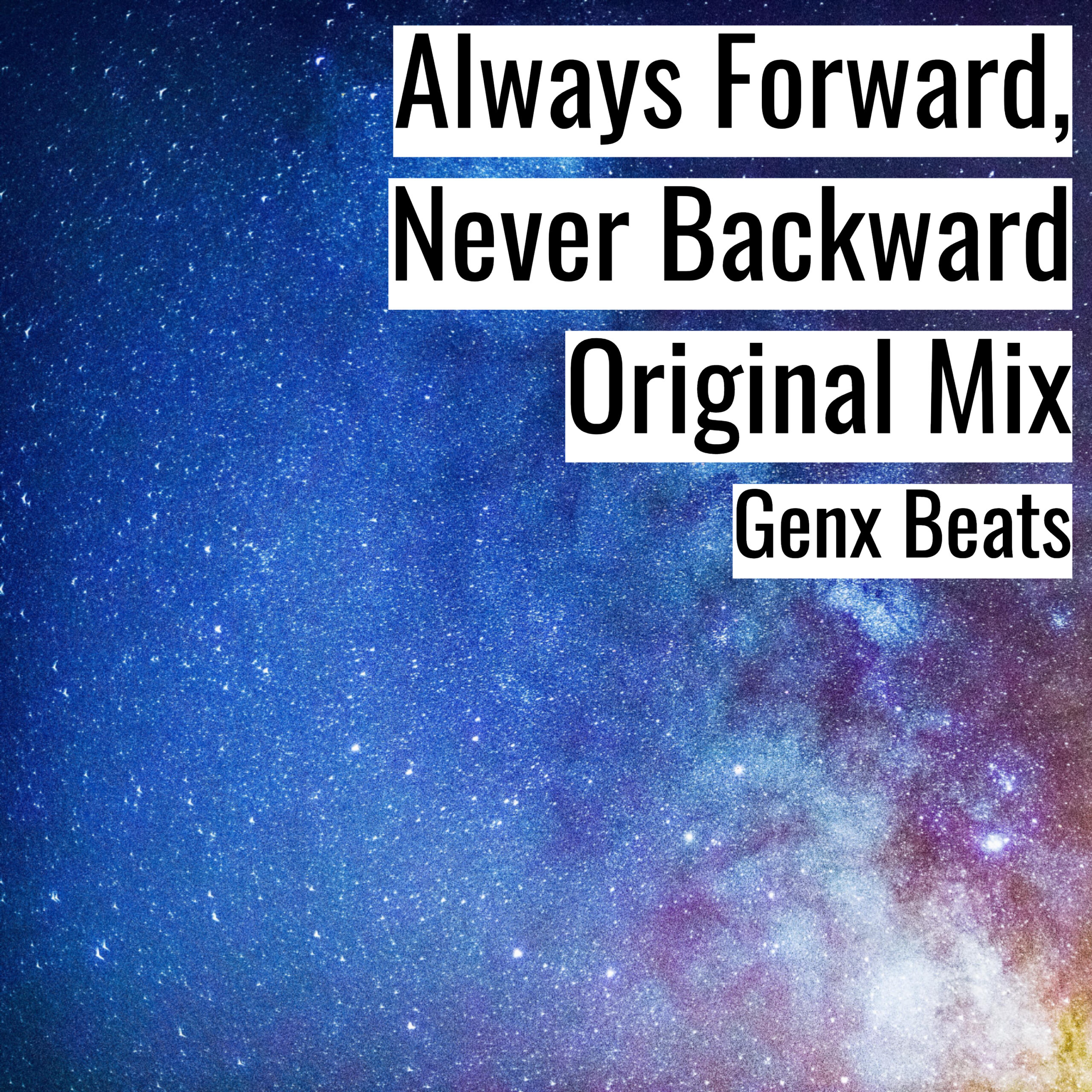 Always Forward Never Backward Original Mix scaled