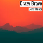 [Music] Crazy Brave