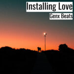 [Music] Installing Love