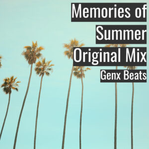 [Music] Memories Of Summer Original Mix (MP3)