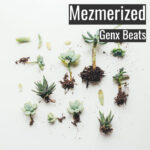 [Music] Mezmerized