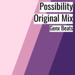 [Music] Possibility (Original Mix)