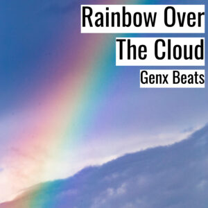 [Music] Rainbow Over The Cloud (MP3)