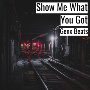 [Music] Show Me What You Got (MP3)
