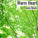 [Music] Warm Heart