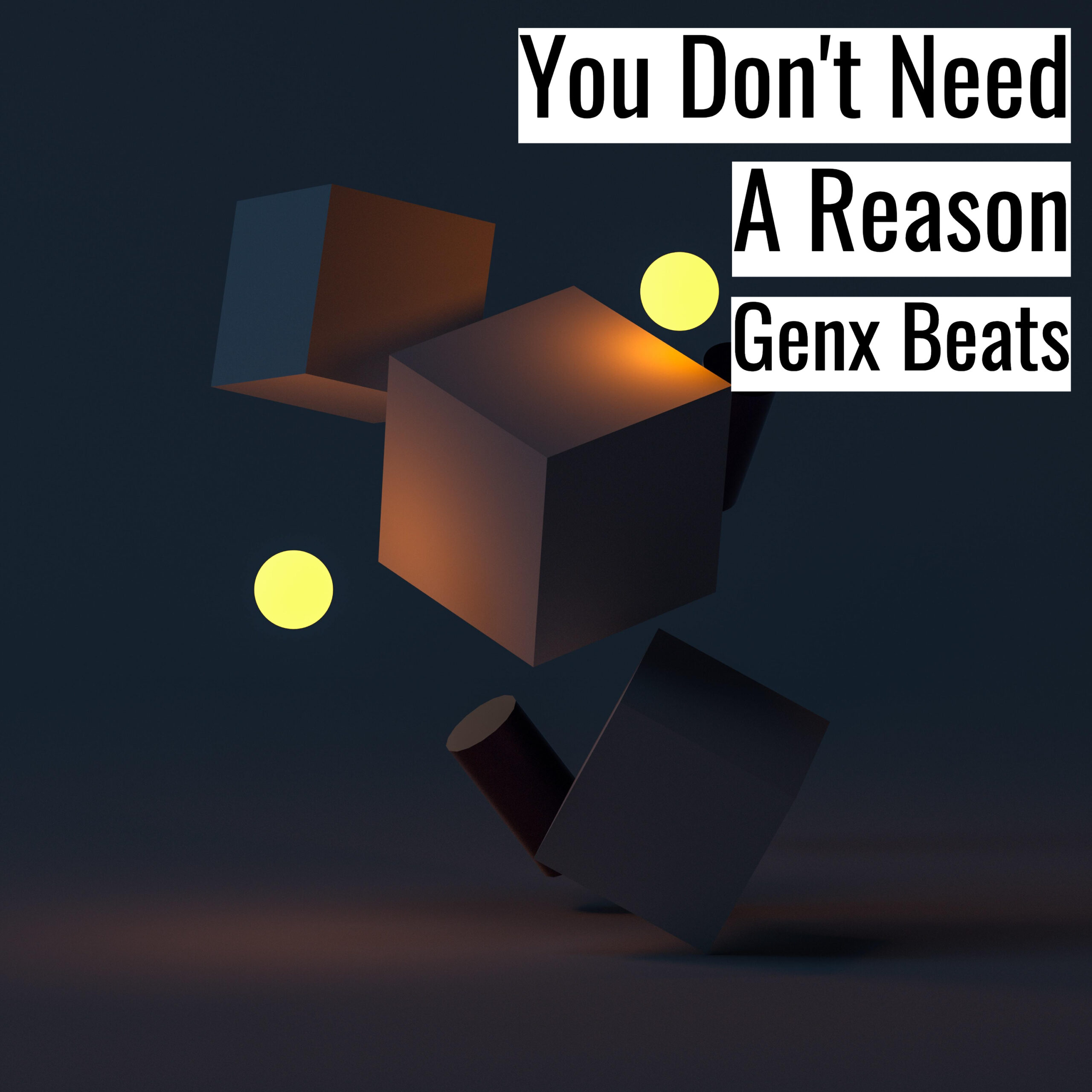 You Dont Need A Reason scaled